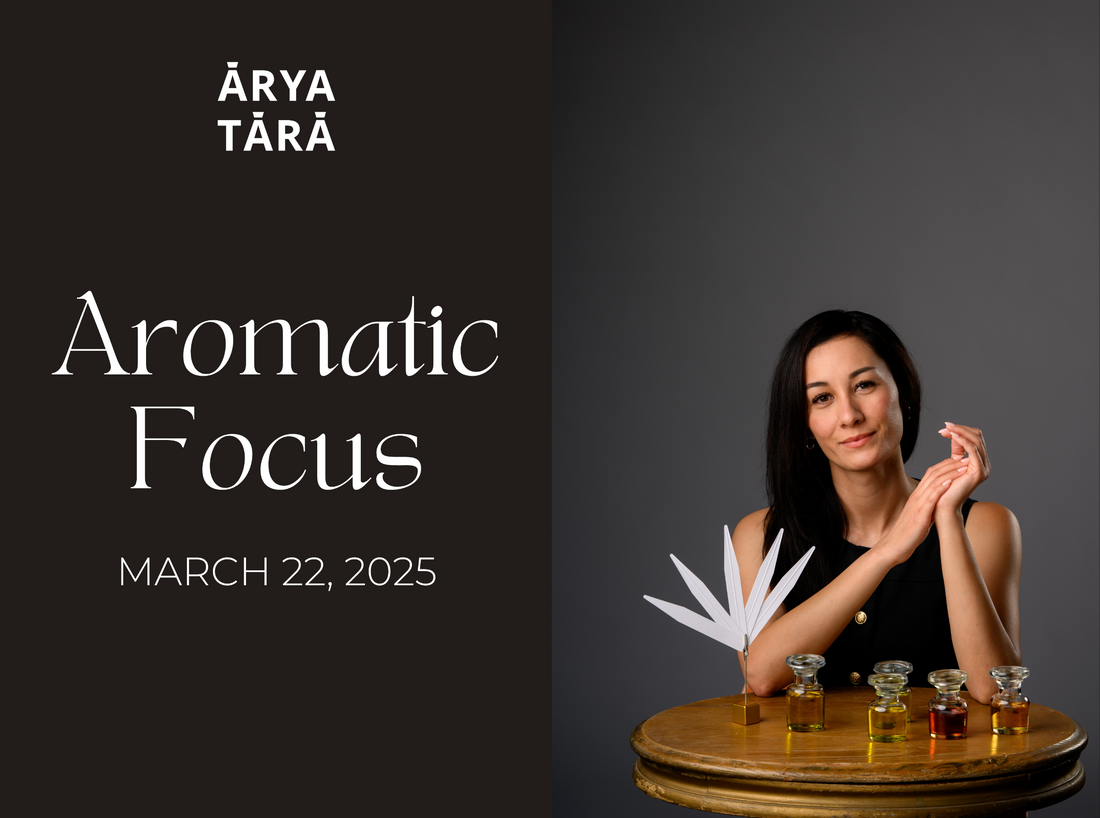 Aromatic Focus Workshop | March 22